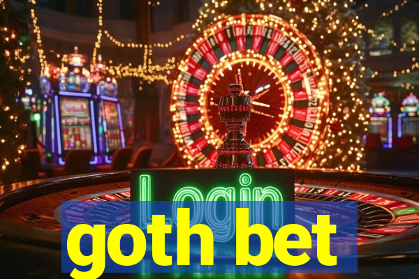 goth bet